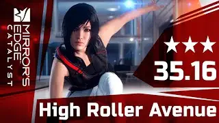 High Roller Avenue ★★★ Top 1% [35.16] - Mirror's Edge Catalyst