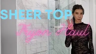 Sheer Top Tryon W/ Slylion!!!