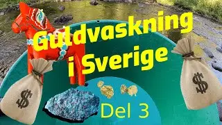 Guldvaskning i Sverige 2020 del 3