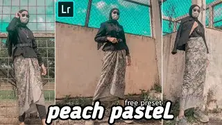 Tutorial Edit foto Ala Selebgram [peach pasteL] LIGHTROOM TUTORIAL.