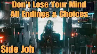 Cyberpunk 2077 Don't Lose Your Mind All Endings