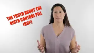 The Truth about the Birth Control Pill (BCP)