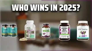 The Top 5 Best Milk Thistle 1000mg in 2025 - Must Watch Before Buying!