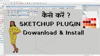 Sketchup Plugins _ How to Downloads and Install Sketchup Plugins.