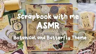 ASMR Scrapbook With Me | Botanical & Butterfly Theme | Relaxing Stationery Sounds | No Talking