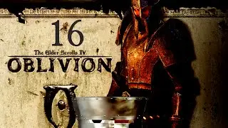 Oblivion Part 16