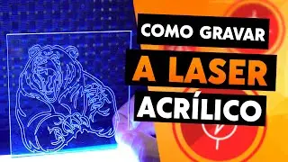 COMO GRAVAR A LASER NO ACRÍLICO E FATURAR COM ISSO!