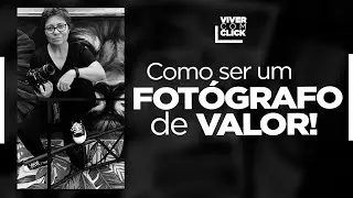 ESSAS SÃO AS CARACTERÍSTICAS PRINCIPAIS DE UM FOTÓGRAFO PROFISSIONAL DE VALOR