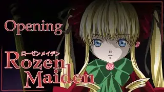 Rozen Maiden - Opening | Creditless (3840x2160 4K)