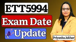 Ett 5994 exam date update || Ett 5994 new update || Ett 5994 exam Punjabi paper A exam date ||