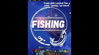 Game penghasil uang II Trade skill lost ark II Fishing lost ark