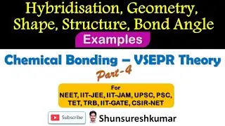 Hybridisation, Geometry, Shape, Structure, Bond Angle of Molecules with Examples|Chemical Bonding|P4