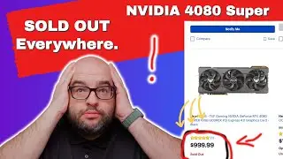 SOLD OUT Everywhere? NVIDIA GeForce RTX 4080 Super