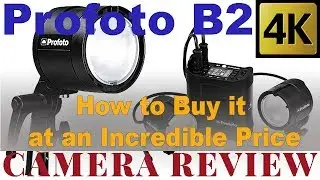 How to Buy it at an Incredible Price - Profoto B2
