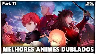 TOP MELHORES ANIMES DUBLADOS, QUE TALVEZ VOCÊ NÃO CONHEÇA PARTE 11