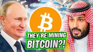 Are Russia & Saudi Arabia Mining Bitcoin?!