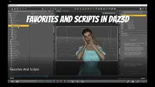 Favorites and Scripts in Daz3d