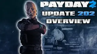 PAYDAY 2 - Update 202 Overview