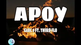 Gloc 9 - APOY Lyrics | Kahit na may magpahaging di ako kumikibo