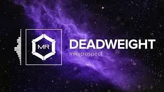 InRetrospect - deadweight. [HD]