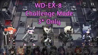 [Arknights] WD-EX-8 Challenge Mode Low Rarity 12 Ops