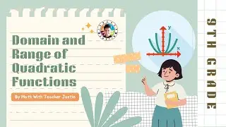 Domain and Range of a Quadratic Function [Example 1-6]