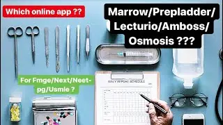Prepladder/Marrow/Amboss/Lecturio/Osmosis ?? Which online app is best for Fmge/Next/Neet-pg/Usmle
