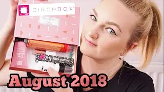 Birchbox unboxing August 2018 | Discount code and giveaway
