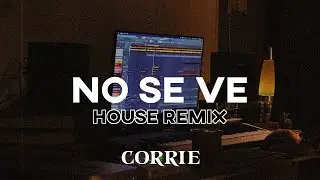 NO SE VE (Corrie HOUSE Remix) @EmiliaOficial, @ludmilla y @zeccaflp