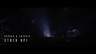 Dyprax & Crypsis - Stuck Up! (Official Videoclip)