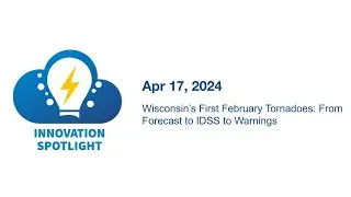 Wisconsin's First February Tornadoes: From Forecast to IDSS to Warnings