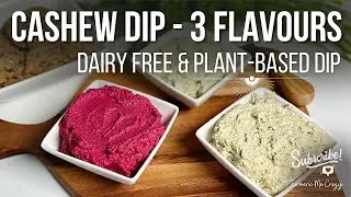 3 Irresistible Cashew Dips | Dill Pickle Truffle, Beet Balsamic & Garlic Tzatziki  #sourdoughdiscard
