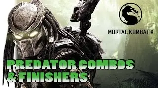 MKX Predator Combo & Finishing Moves Compilation COMPLETE
