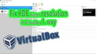 Fix KDE Linux distros resolution in VirtualBox first way