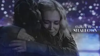 Clarke & Lexa | Shallows (+7x16)