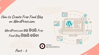 How to Create Free Food Blog on WordPress.com | WordPress.com ରେ କିପରି Free Food Blog ତିଆରି କରିବା- 2
