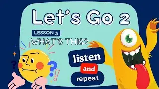 Level 2 Lesson 3 WHAT'S THIS? | Beginner & Elementary Kids English | ESL Vocabulary & Pronunciation