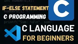 If Else in C 🤯 The Secret Logic Explained with Example | Tutorial 10