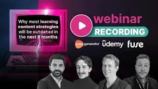 [Webinar] Why Most Learning Content Strategies Will Be Outdated In The Next 6 Months