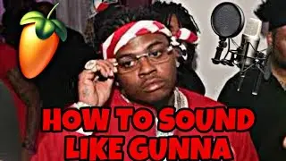 How To Sound Like Gunna On FL Studio(FREE PRESET)