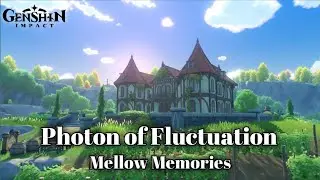 Photon of Fluctuation | Mellow Memories | Genshin Concert 2021
