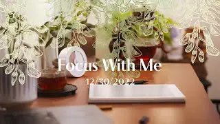 Focus With Me | Real-Time with Calming Ambience | 