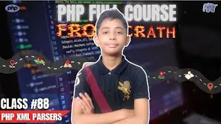 PHP XML Parsers | PHP Full Course From Scratch | PHP Tutorial #88