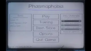 Am I back? I THINK IM BACK!!! WITH PHASMAPHOBIA