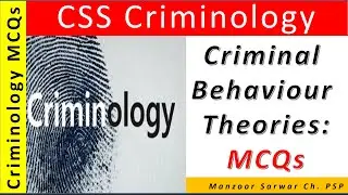 Criminal Behaviour Theories MCQs | CSS Criminology MCQs |