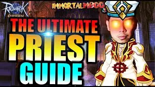 THE ULTIMATE PRIEST GUIDE!! - RAGNAROK ORIGIN