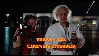BRUKS x DDś - CZASY SIĘ ZMIENIAJĄ [4/7]