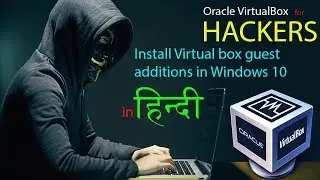 How to install Virtual box guest additions in windows 10