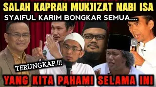 Terungkap‼️ Ternyata Kita Salah Memahami Tentang Mukjizat Nabi Isa - Kajian Syaiful Karim
