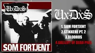 UxDxS - SOM FORTJENT EP [2024 Grindviolence]
